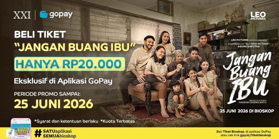 Promo Cinema XXI GoPay Tiket Jangan Buang Ibu Rp. 20.000 Promo Cinema XXI GoPay Tiket Jangan Buang Ibu Rp. 20.000 untuk studio Deluxe Cinema XXI