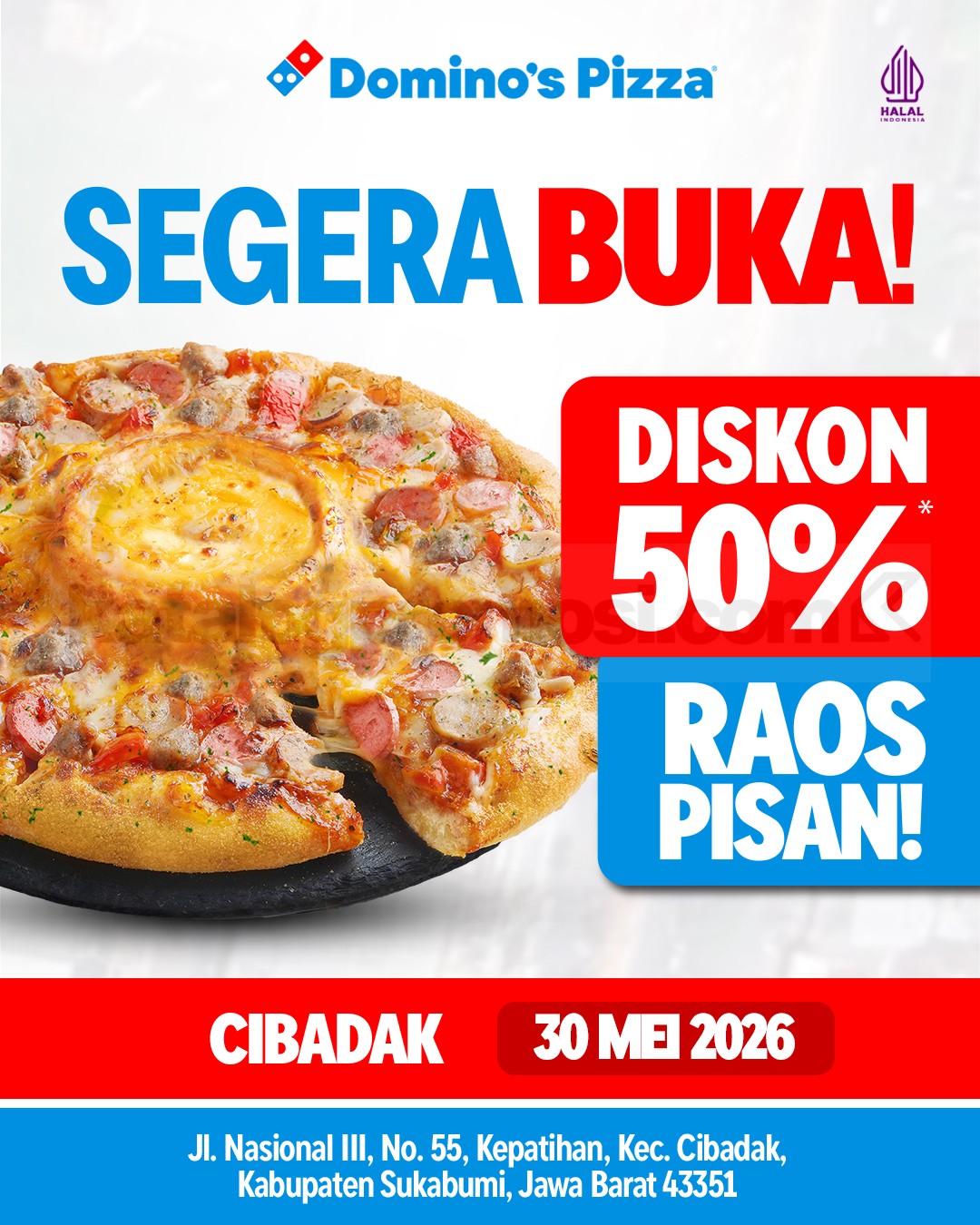 Promo Domino's Pizza Opening Cibadak Diskon 50% Promo Domino's Pizza Opening Cibadak Diskon 50% pada 30 Mei 2026 di Sukabumi