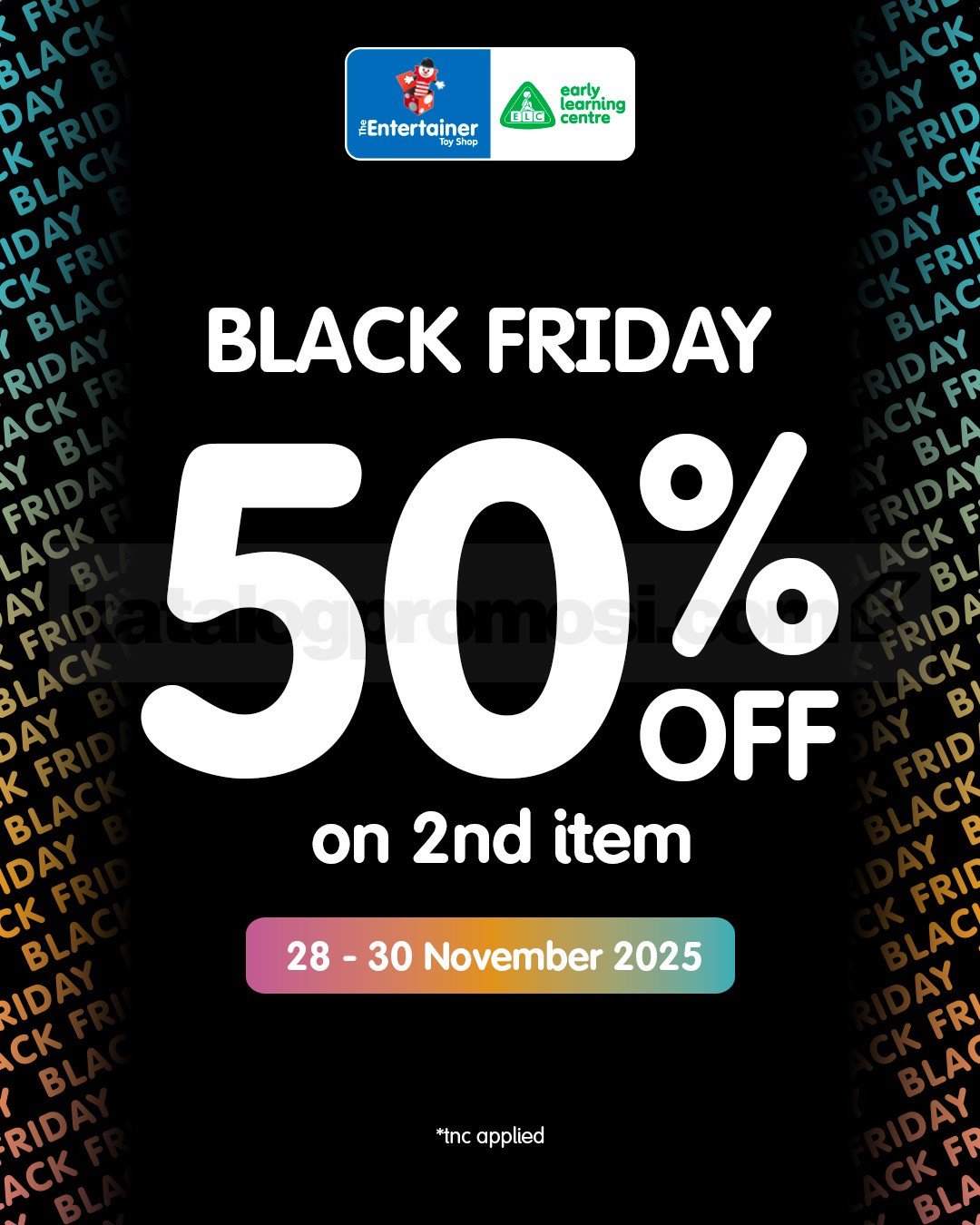 Promo ELC Black Friday Diskon 50% Item Kedua Promo ELC Black Friday diskon 50% untuk item kedua di ELC & The Entertainer