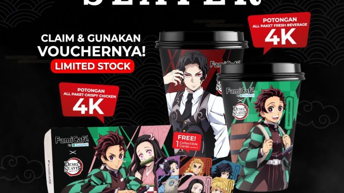 Promo FamiGo! x Demon Slayer Rp. 16.000 minuman segar & ayam crispy gratis collectible cup