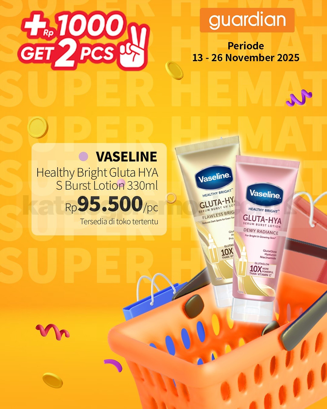 PROMO GUARDIAN SUPER HEMAT MINGGUAN - TAMBAH +Rp. 1.000 DAPAT 2 PRODUK PROMO GUARDIAN SUPER HEMAT MINGGUAN - TAMBAH +Rp. 1.000 DAPAT 2 PRODUK 2