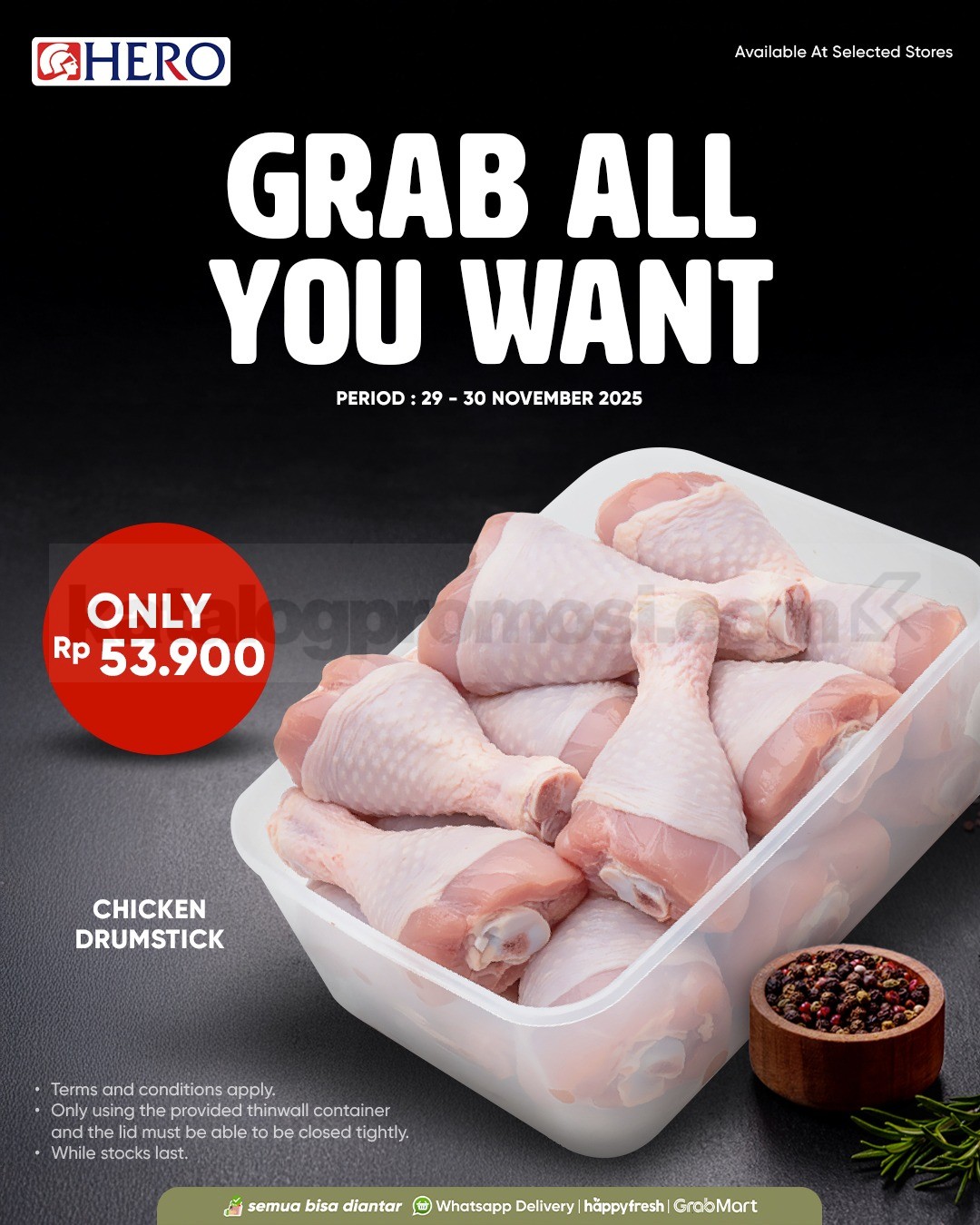 Promo HERO Grab All You Want Chicken Drumstick Rp53.900 Promo HERO Grab All You Want Chicken Drumstick Rp. 53.900 berlaku 29–30 November 2025 di outlet tertentu.