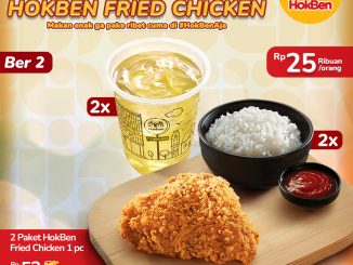 Promo HokBen Bundling Fried Chicken mulai Rp. 22 ribuan per orang paket hemat