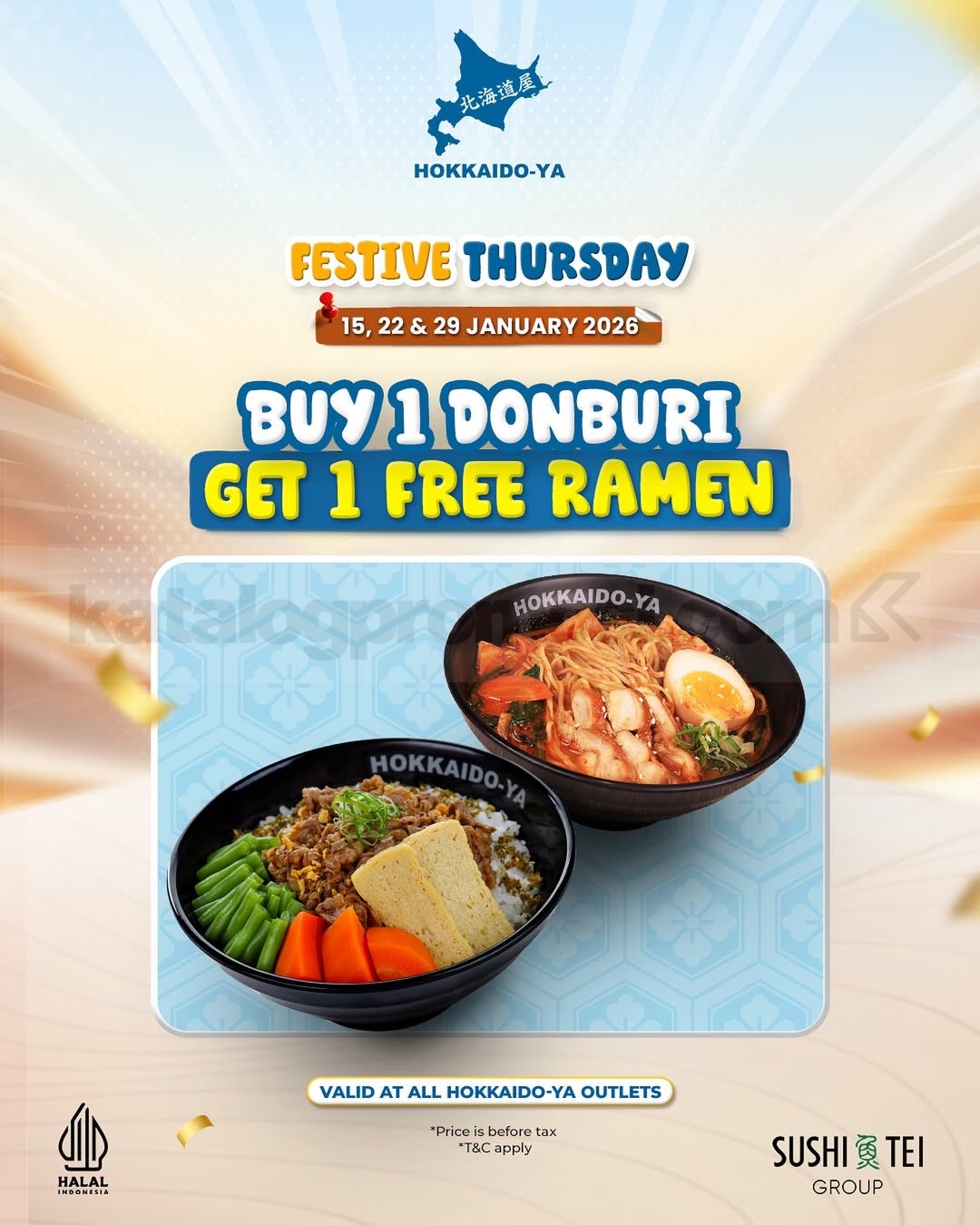 Promo Hokkaido-Ya Festive Thursday Buy 1 Get 1 Free Promo Hokkaido-Ya Festive Thursday Buy 1 Get 1 Free donburi gratis ramen