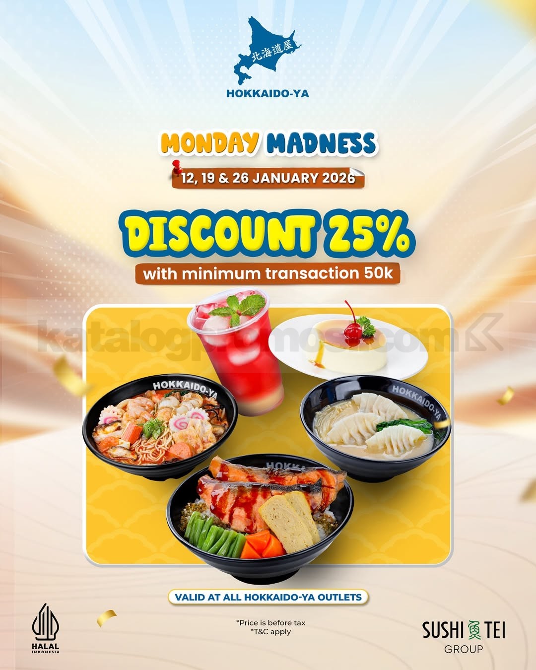 Promo Hokkaido-Ya Monday Madness Diskon 25% Promo Hokkaido-Ya Monday Madness diskon 25% dengan minimum transaksi Rp. 50.000