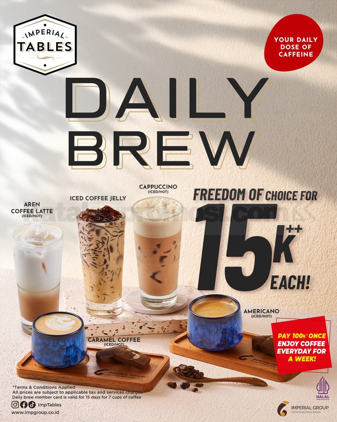 Promo Imperial Tables Daily Brew Member mulai Rp.100.000 Promo Imperial Tables Daily Brew Member mulai Rp.100.000 untuk penukaran 7 cup kopi dalam 15 hari