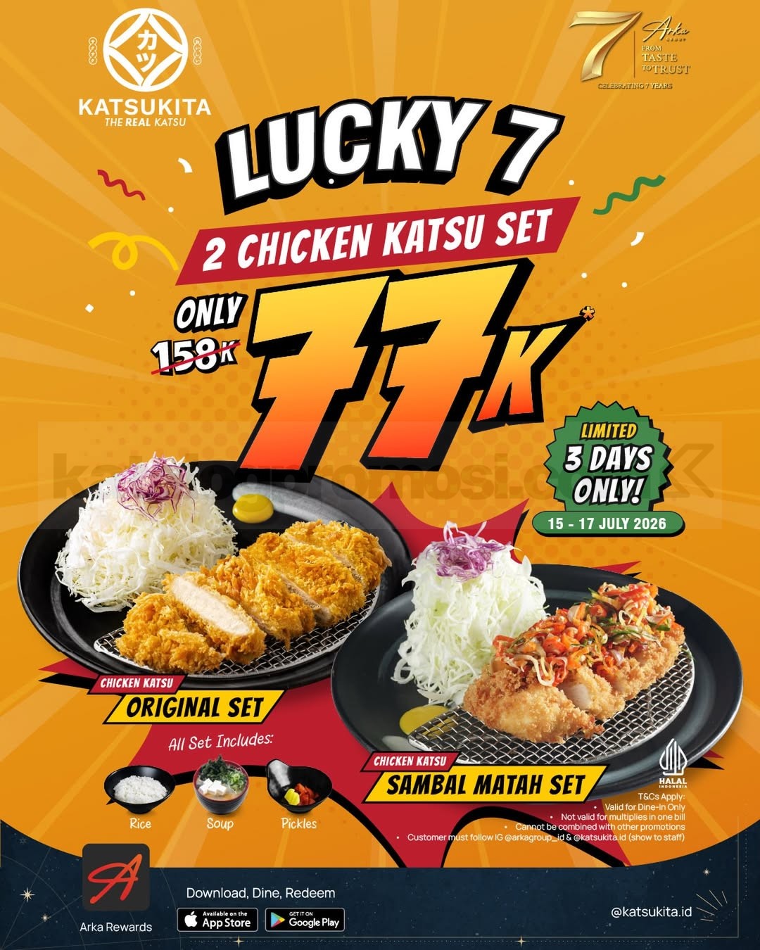 Promo Katsukita Lucky 7 Deal 2 Chicken Katsu Set Rp77.000 Promo Katsukita Lucky 7 Deal 2 Chicken Katsu Set Rp77.000 pada 15–17 Juli 2026 di outlet tertentu.