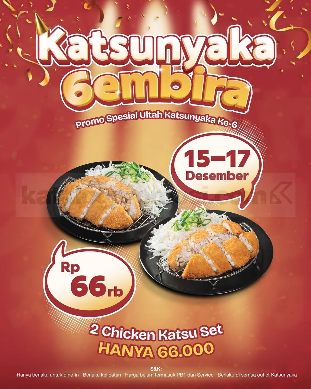 Promo Katsunyaka Anniversary 2 Chicken Katsu Set Rp. 66.000 Promo Katsunyaka Anniversary 2 Chicken Katsu Set Rp. 66.000 untuk dine in di seluruh outlet