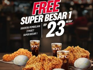 Promo KFC GRATIS Paket Super Besar 1 beli 2 gratis 1 periode 26 – 31 Januari 2026