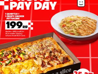 Promo Pizza Hut BCA Payday Paket Hemat Rp. 199.000 QU4RTZA dan Crispy Chicken Fettuccine
