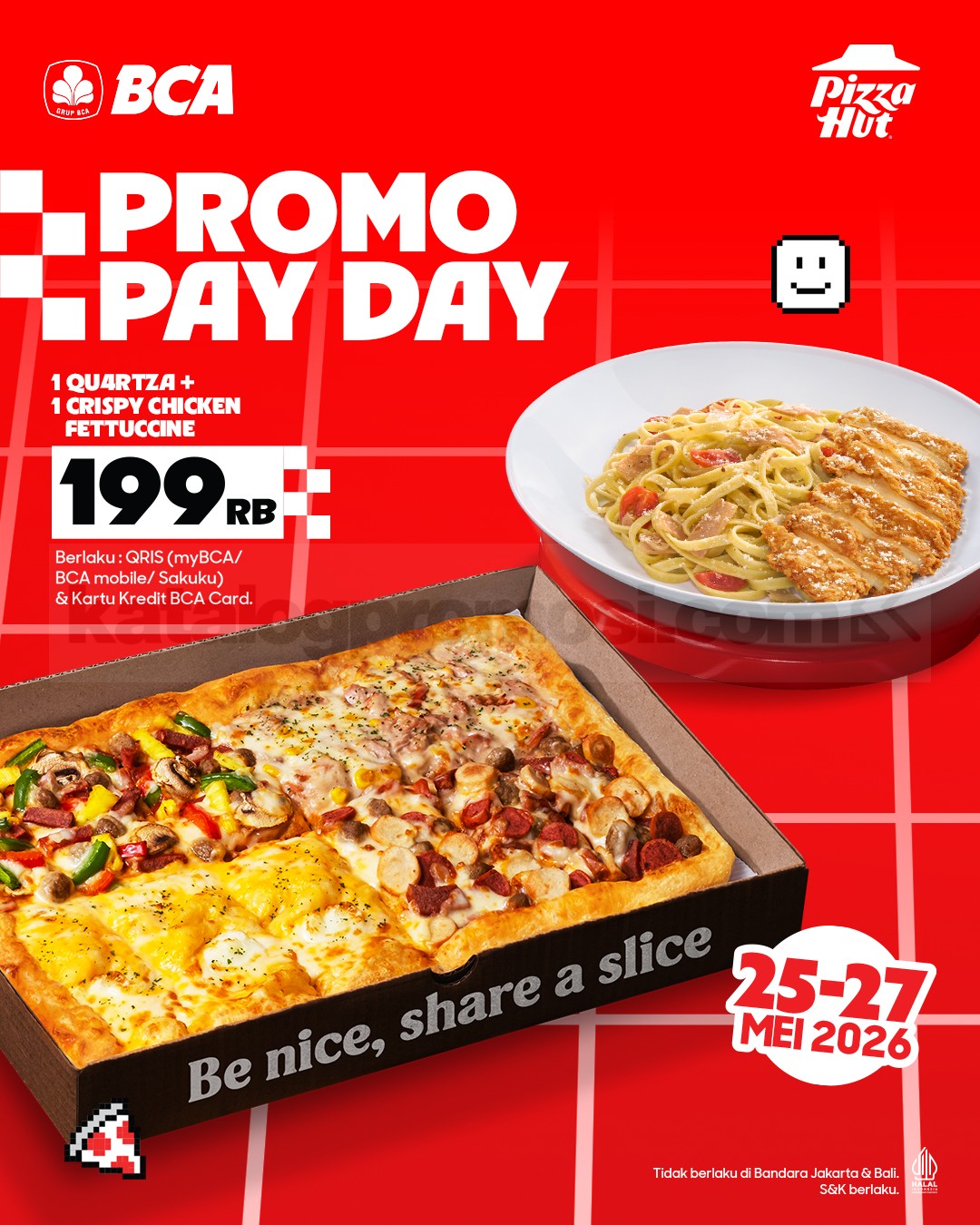 Promo Pizza Hut BCA Payday Paket Hemat Rp. 199.000 Promo Pizza Hut BCA Payday Paket Hemat Rp. 199.000 QU4RTZA dan Crispy Chicken Fettuccine