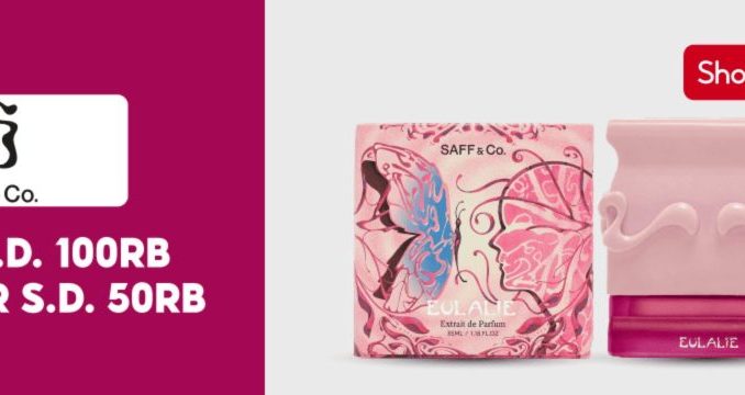Promo SAFF & Co Shopee Hemat Rp. 100 ribu + Voucher Rp. 50 ribu periode 27 Februari - 15 Maret 2026