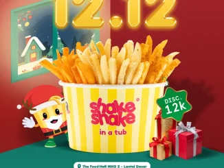 Promo Shake Shake in a Tub 12.12 Giant Fries Diskon Rp 12.000 berlaku 12 Desember 2025