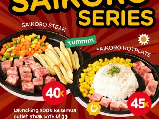 Promo Steak With U Launching Saikoro Series Mulai Rp. 40.000 dengan menu steak potongan kecil