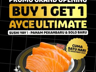 Promo Sushi Yay Grand Opening Buy 1 Get 1 AYCE Ultimate sashimi sepuasnya