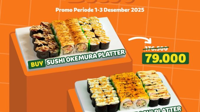 Promo Sushi Yay Platter Day Buy 1 Free 1 menu Okemura Platter dan Murashi Platter di GrabFood dan GoFood