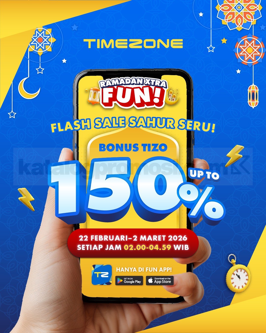 Promo Timezone Flash Sale Sahur Seru Bonus Tizo hingga 150% Promo Timezone Flash Sale Sahur Seru Bonus Tizo hingga 150% via Fun App jam 02.00–04.59 WIB