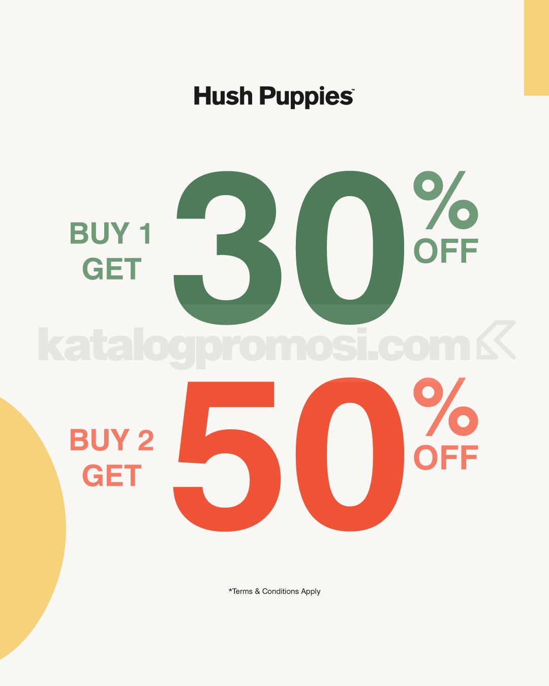 Promo Hush Puppies Buy 1 Diskon 30%, Buy 2 Diskon 50%* Promo Hush Puppies Buy 1 Diskon 30%, Buy 2 Diskon 50%* untuk koleksi fashion favorit Mei 2026