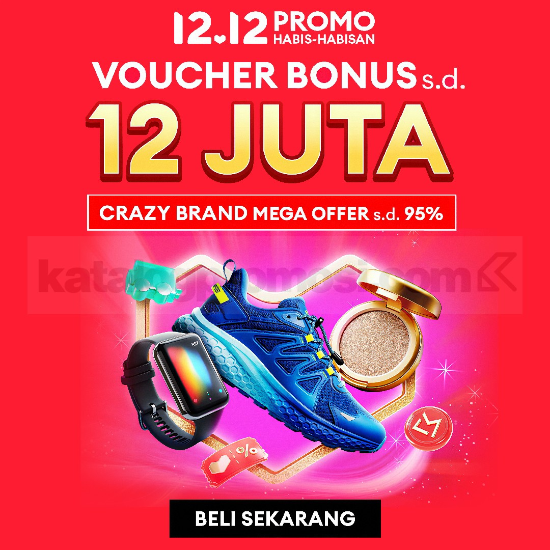Promo 12.12 Lazada Voucher Bonus sampai 12 Juta + Crazy Brand Mega Offer! 