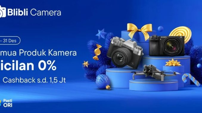 Promo Blibli Camera Cicilan 0% + Cashback hingga 1,5 Juta