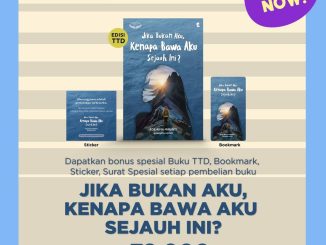 Promo ‘Jika Bukan Aku, Kenapa Bawa Aku Sejauh Ini?’ Bonus Spesial di Gramedia