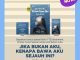 Promo ‘Jika Bukan Aku, Kenapa Bawa Aku Sejauh Ini?’ Bonus Spesial di Gramedia