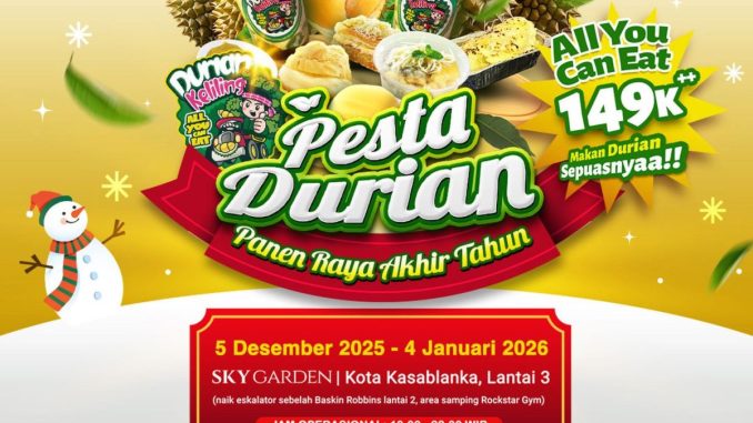 Pesta Durian Panen Raya Akhir Tahun 2025 di Kota Kasablanka 1