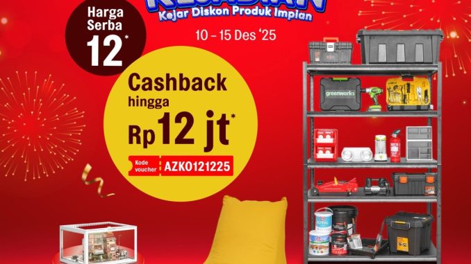 Promo AZKO 12.12 Kejadian harga serba 12 dan cashback sampai Rp. 12.000.000 di aplikasi ruparupa.