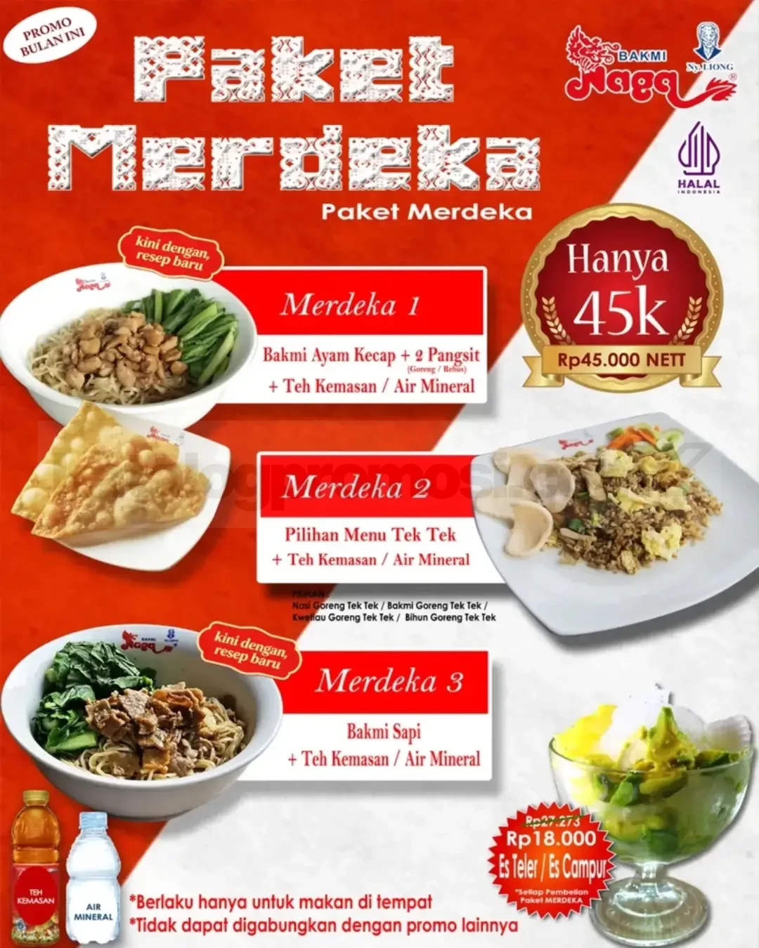 Promo Bakmi Naga Paket Merdeka Cuma Rp45.000 NETT Promo Bakmi Naga Paket Merdeka cuma Rp45.000 NETT selama Agustus 2026 dengan tiga pilihan paket lengkap minuman.