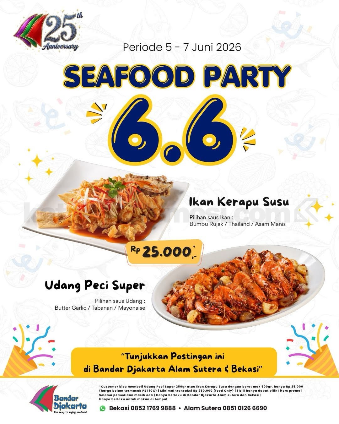 Promo Bandar Djakarta Seafood Party 6.6 mulai Rp.25.000 Promo Bandar Djakarta Seafood Party 6.6 mulai Rp.25.000 untuk ikan atau udang periode 5-7 Juni 2026