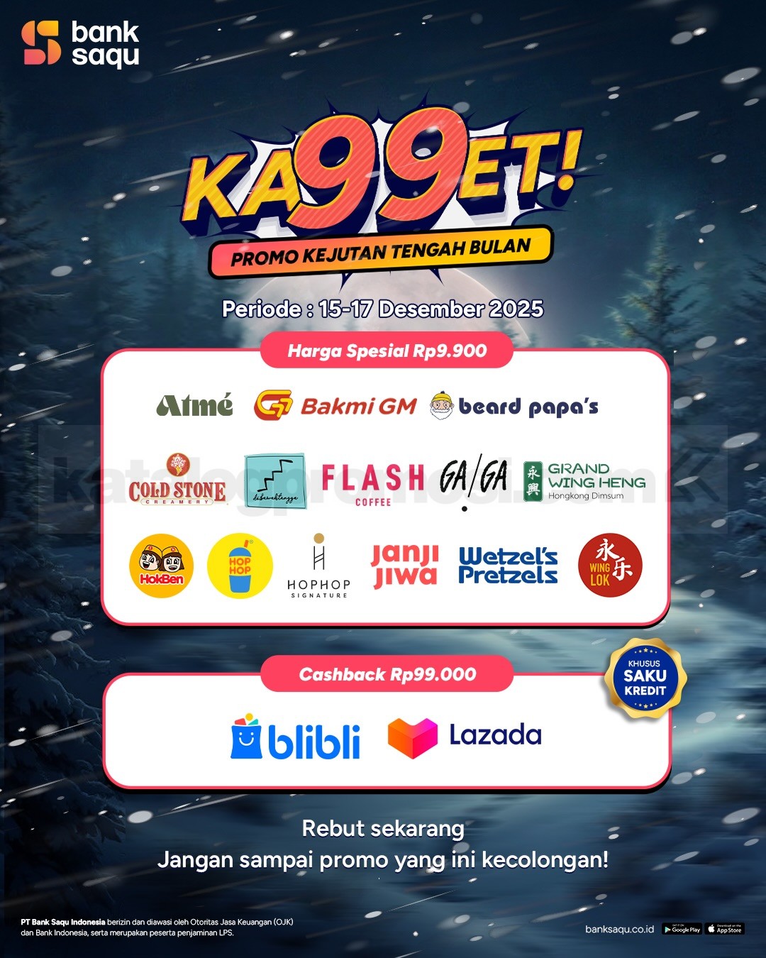 Promo Bank Saqu KA99ET Harga Spesial Rp. 9.900 Promo Bank Saqu KA99ET Harga Spesial Rp. 9.900 2