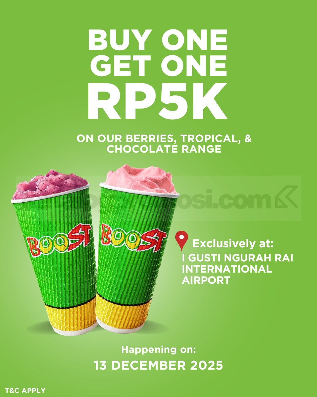 Promo Boost Bali Airport Grand Opening Buy 1 Get 1 Free Promo Boost Bali Airport Grand Opening Buy 1 Get 1 Free, menu Berries, Tropical, Chocolate tambah Rp5.000