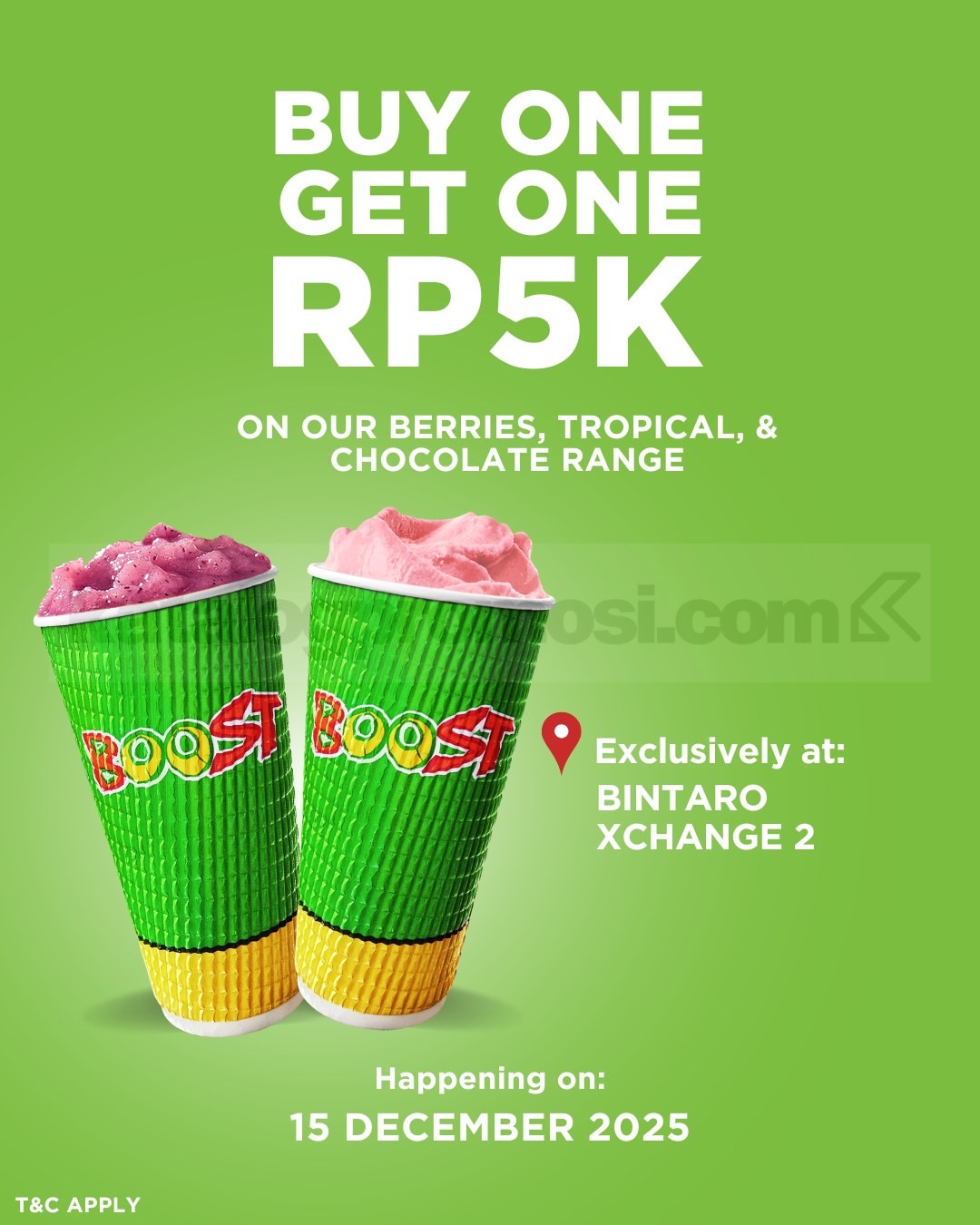 Promo Boost Bintaro X Change 2 Grand Opening Buy 1 Get 1 Free Promo Boost Bintaro X Change 2 Grand Opening Buy 1 Get 1 Free tambah Rp. 5.000 untuk menu tertentu