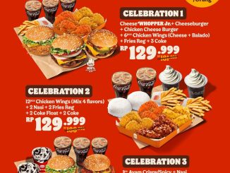 Promo Burger King Celebration Meals Rp.129.999 paket lengkap mulai Cheese WHOPPER Jr. sampai ayam & dessert