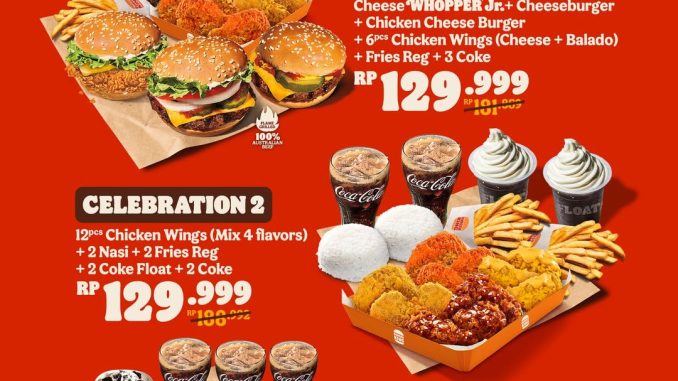 Promo Burger King Celebration Meals Rp.129.999 paket lengkap mulai Cheese WHOPPER Jr. sampai ayam & dessert