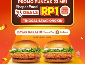 Promo Burger King ShopeeFood Deals 2 Chicken Burger Rp. 1,- melalui aplikasi ShopeeFood