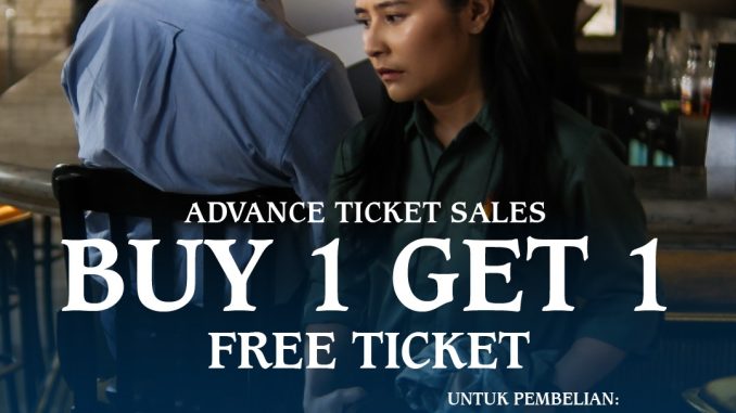 Promo CGV Advance Ticket Sales beli 1 gratis 1 tiket Patah Hati yang Kupilih