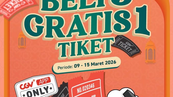 Promo CGV Ramadan Beli 3 Gratis 1 Tiket Regular 2D via aplikasi CGV