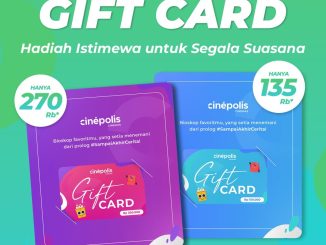 Promo Cinépolis Gift Card Akhir Tahun Diskon 10% isi Rp. 150.000 dan Rp. 300.000