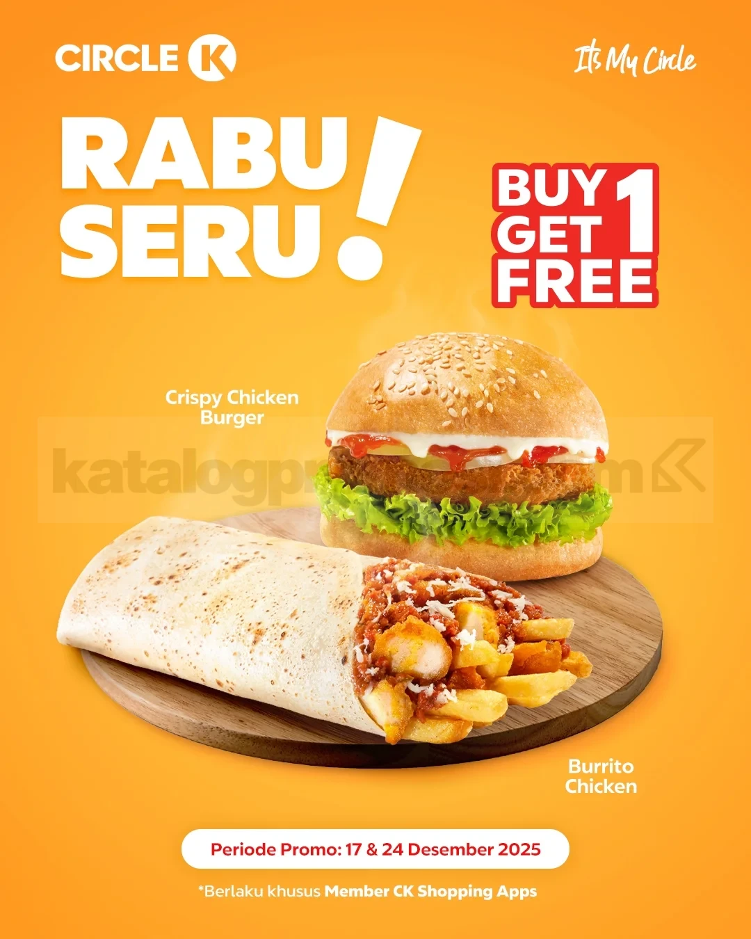Promo Circle K Rabu Seru Buy 1 Get 1 Free Promo Circle K Rabu Seru Buy 1 Get 1 Free Burger beli Crispy Chicken Burger gratis Burito Chicken