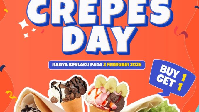 Promo Dcrepes 2.2 Crepes Day Buy 1 Get 1 2 Februari 2026
