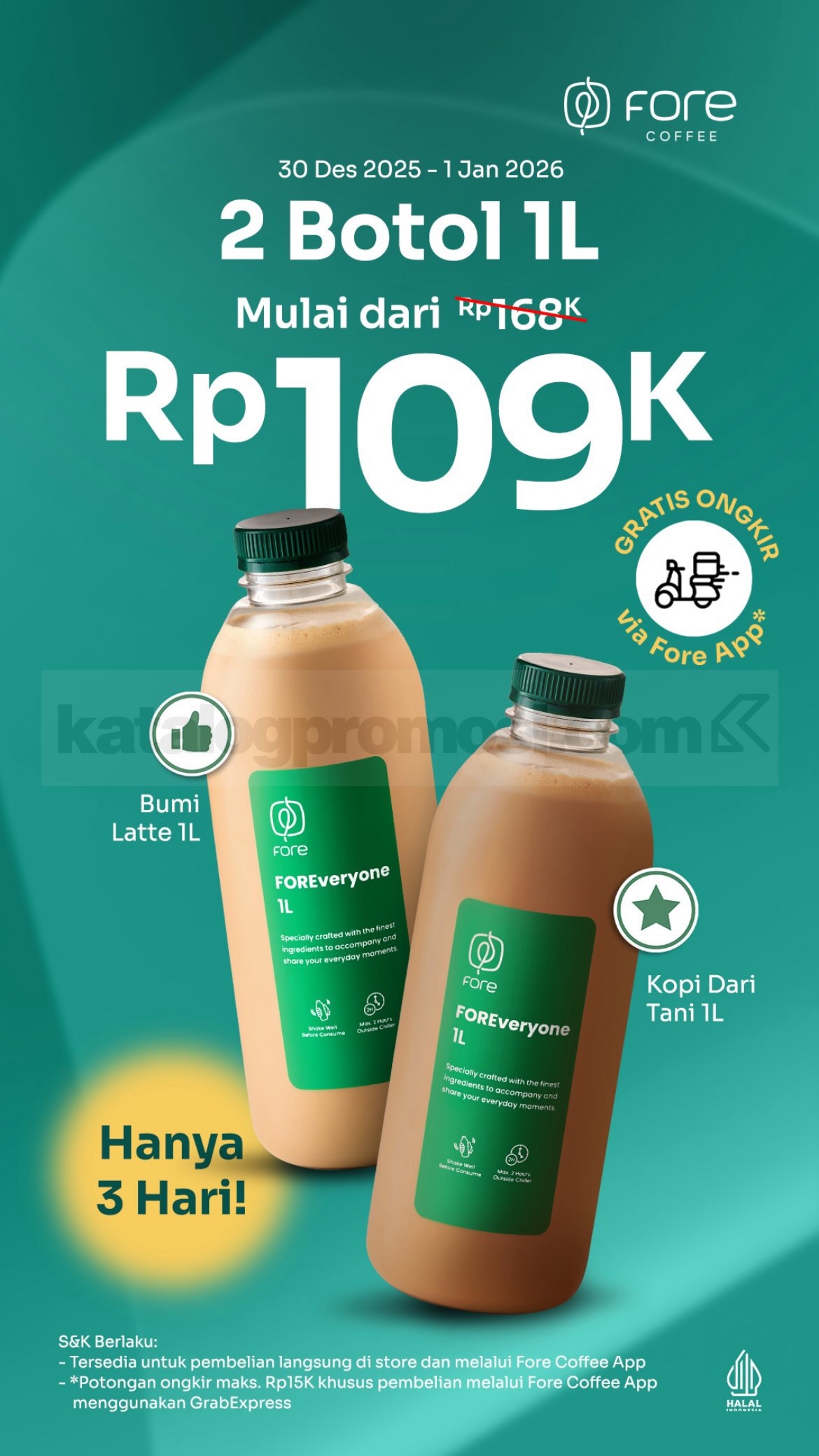 Promo FORE COFFEE 2 Botol 1L Rp. 109.000 Promo FORE COFFEE 2 Botol 1L Rp. 109.000 dengan pilihan Bumi Latte, Kopi Dari Tani, dan FOREveryone