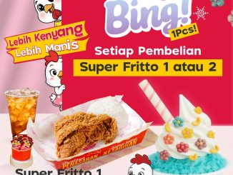Promo Fritto Chicken Gratis Fritto Bing dengan pembelian Super Fritto Rp. 17.000