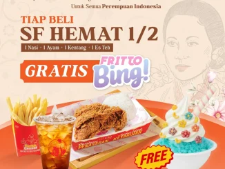 Promo Fritto Chicken Spesial Hari Kartini GRATIS Fritto Bing untuk pembelian SF Hemat 1 atau 2 tanggal 21 April 2026