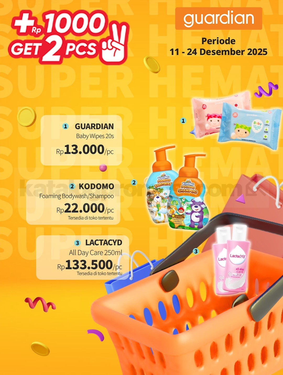 PROMO GUARDIAN SUPER HEMAT MINGGUAN - TAMBAH +Rp. 1.000 DAPAT 2 PRODUK PROMO GUARDIAN SUPER HEMAT MINGGUAN - TAMBAH +Rp. 1.000 DAPAT 2 PRODUK 9