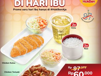 Promo HokBen Spesial Hari Ibu Paket Berdua Rp. 60.000 dengan Chicken Katsu dan Chicken Teriyaki