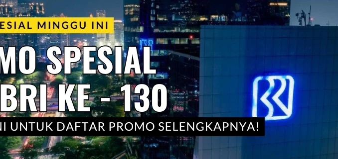 Promo HUT BRI 130 Diskon Spesial hingga Rp 1,3Juta