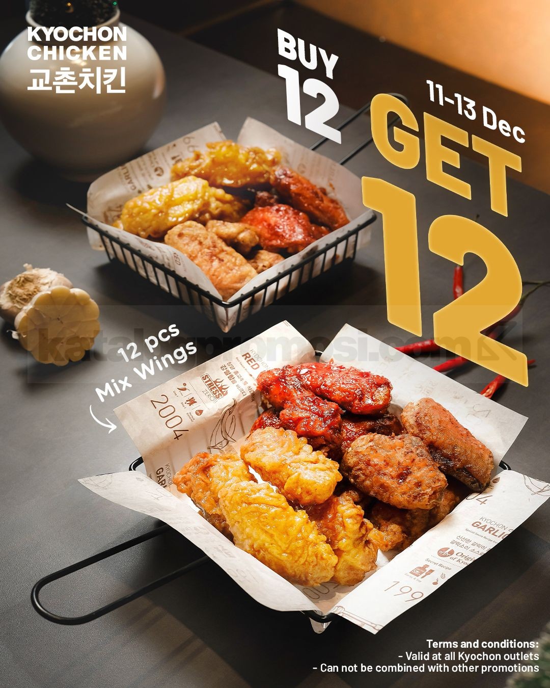 Promo Kyochon Buy 12 Get 12 Free Mix Wings Promo Kyochon Buy 12 Get 12 Free Mix Wings periode 11–13 Desember 2025 dengan bonus 12 wings tambahan.