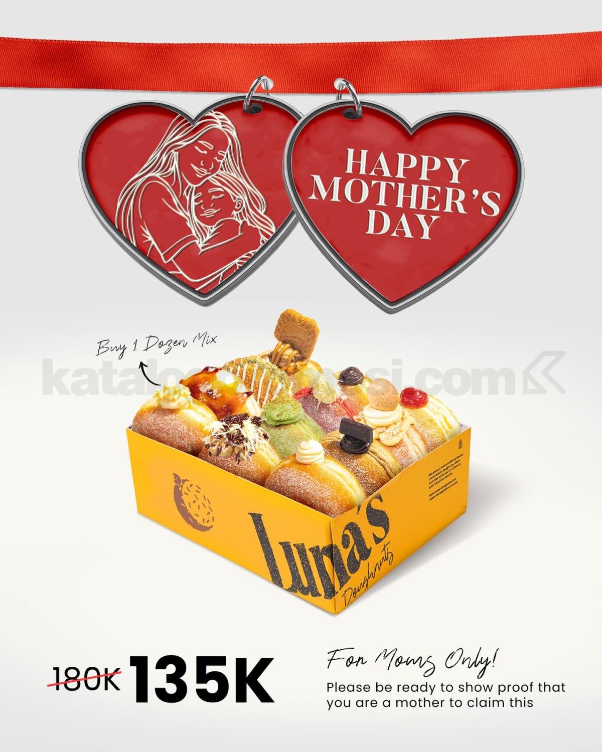 Promo Luna’s Doughnuts Mother’s Day Dozen Mix Rp. 135.000 Promo Luna’s Doughnuts Mother’s Day Mix Dozen Rp. 135.000 untuk pembelian 1 lusin donat mix