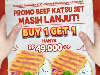 Promo Niu Bao Buy 1 Get 1 Free Beef Katsu Set Rp. 49.000++ di Central Park Mall LG Floor